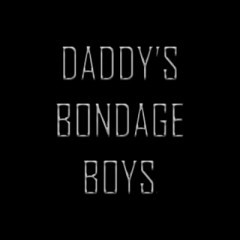 Daddys Bondage Boys